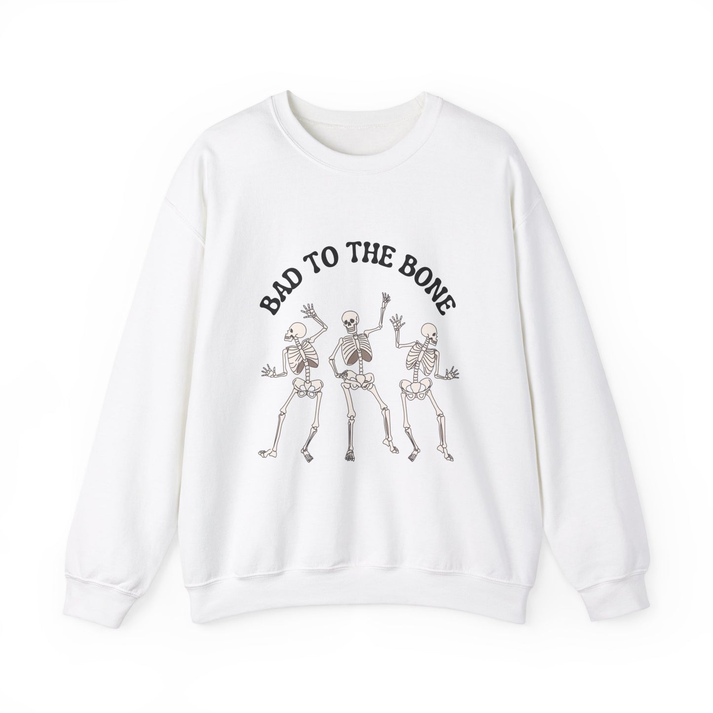 Bad To The Bone Sweatshirt