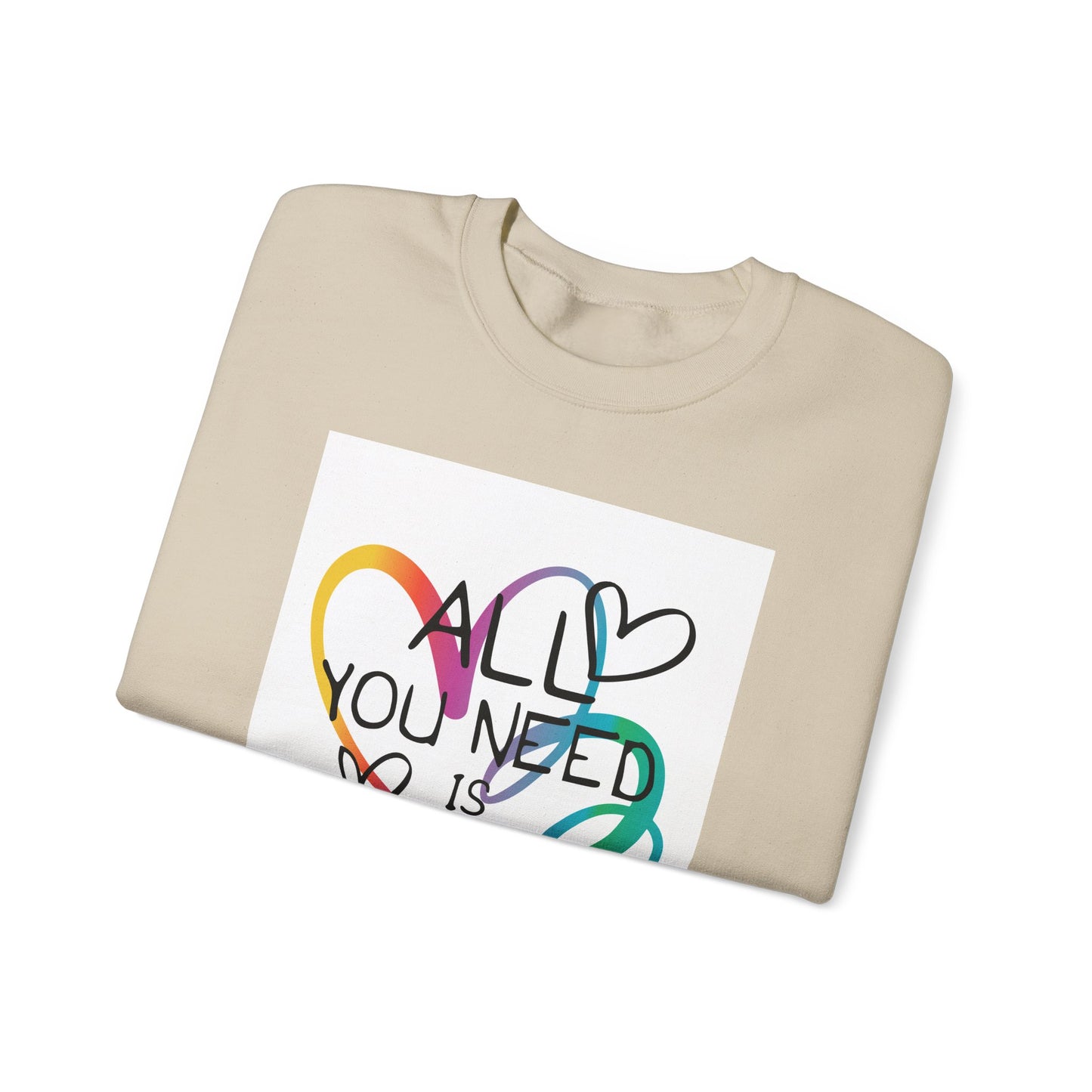 All You Need is Love Sweatshirt