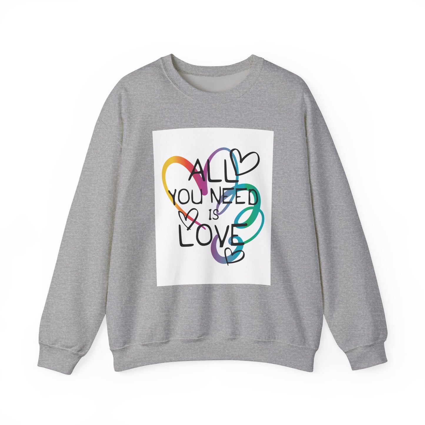 All You Need is Love Sweatshirt