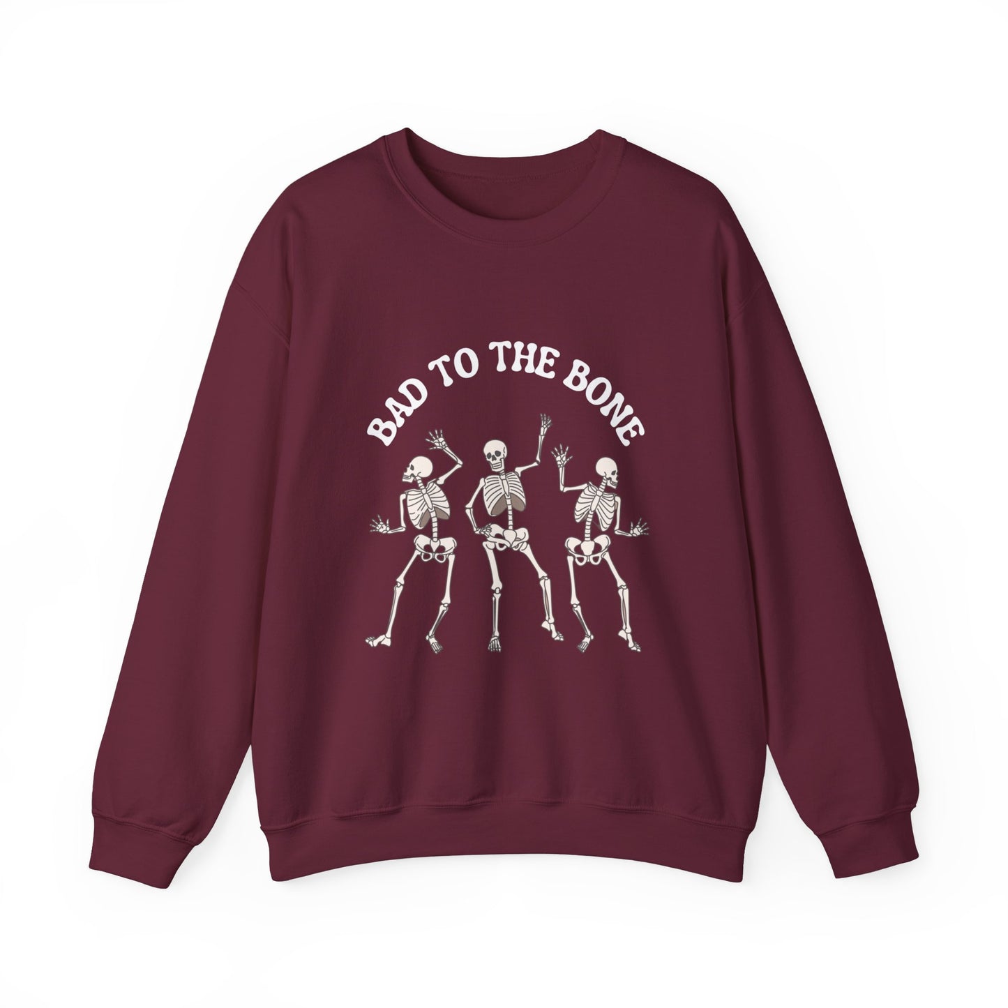 Bad To The Bone Sweatshirt