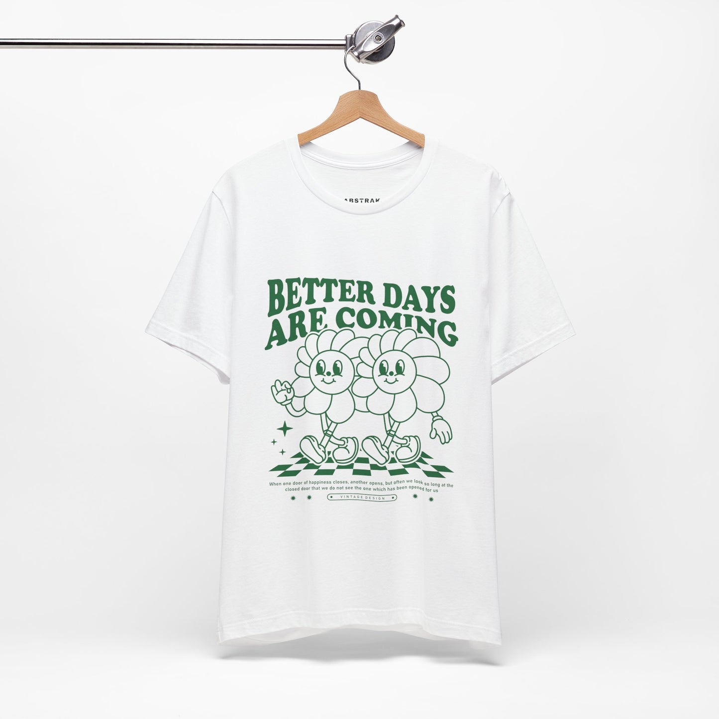 Better Days are Coming T-shirt