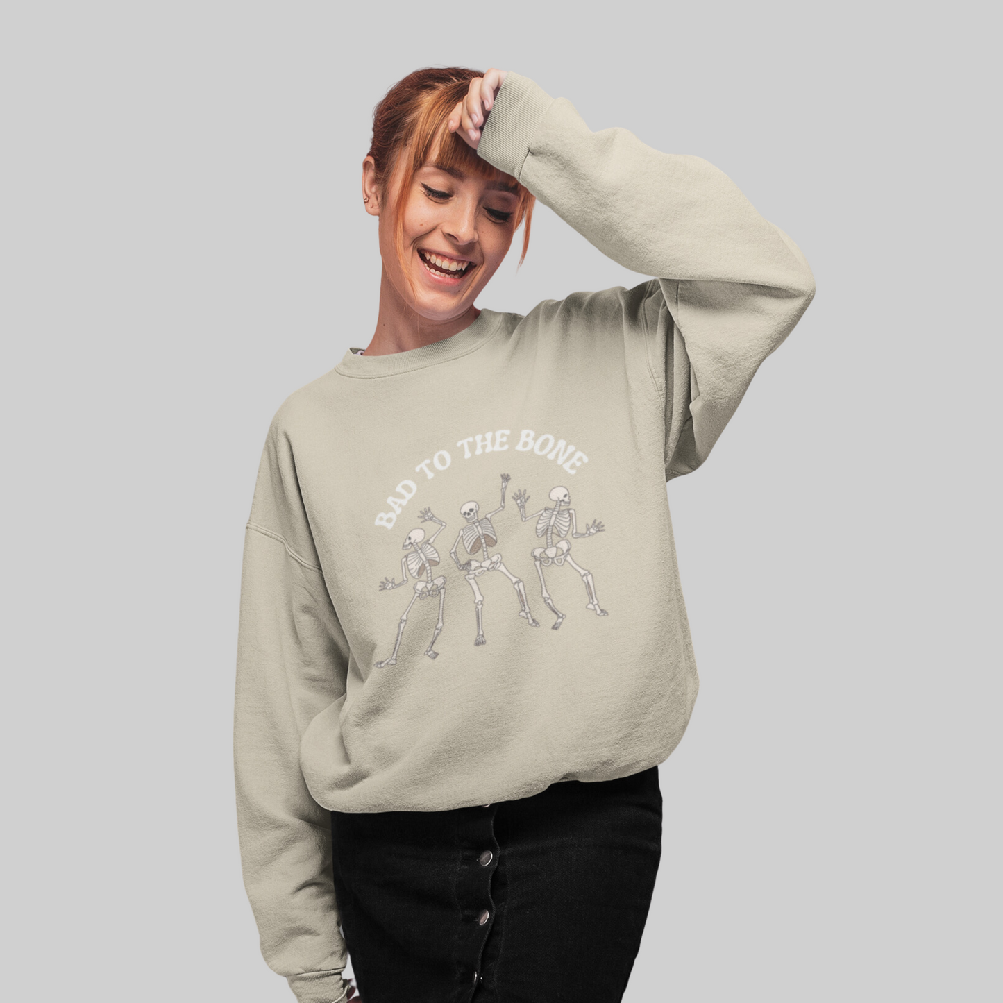Bad To The Bone Sweatshirt